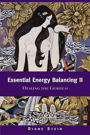 Imagen del vendedor de Essential Energy Balancing II: Healing the Goddess (Paperback) a la venta por Grand Eagle Retail