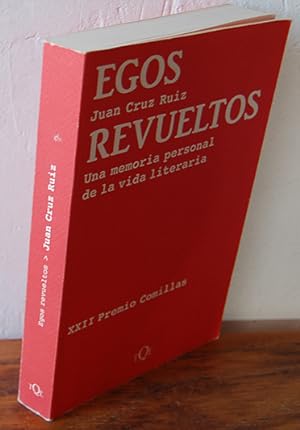 Seller image for EGOS REVUELTOS. Una memoria personal de la vida literaria for sale by EL RINCN ESCRITO