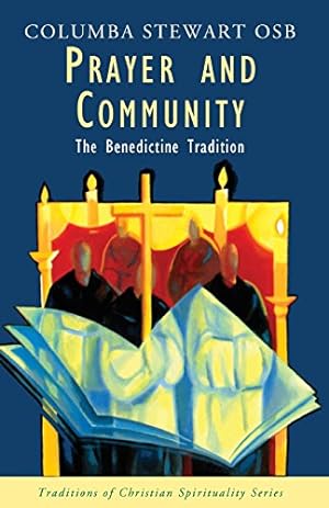 Bild des Verkufers fr Prayer and Community: The Benedictine Tradition (Traditions of Christian Spirituality) zum Verkauf von WeBuyBooks