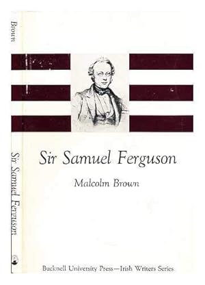 Image du vendeur pour Sir Samuel Ferguson mis en vente par WeBuyBooks