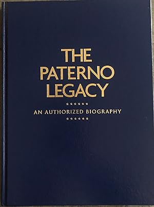 The Paterno Legacy : An Authorized Biography