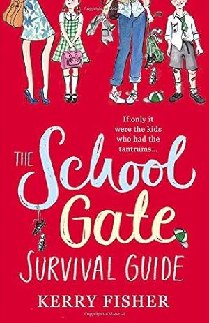 Seller image for The School Gate Survival Guide for sale by WeBuyBooks