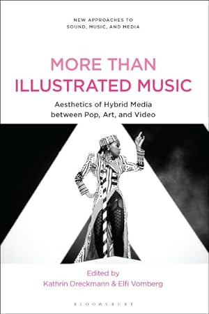 Imagen del vendedor de More Than Illustrated Music : Aesthetics of Hybrid Media Between Pop, Art and Video a la venta por GreatBookPrices