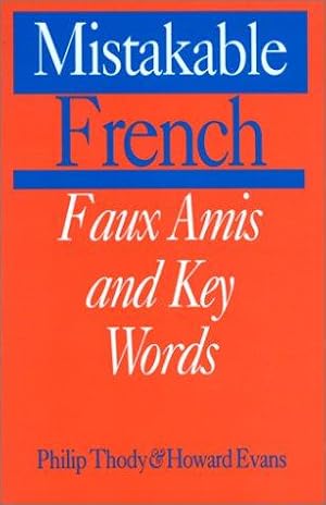 Imagen del vendedor de Mistakable French: Faux Amis and Key Words a la venta por WeBuyBooks