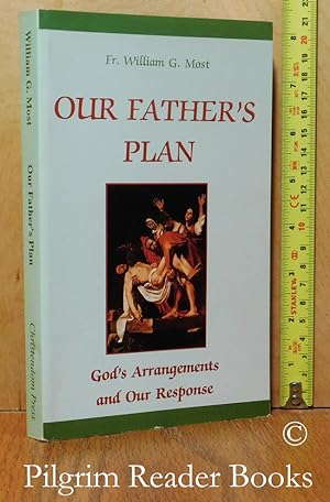 Our Father's Plan: God's Arrangements and Our Response.
