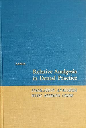 Bild des Verkufers fr Relative Analgesia In Dental Practice. Inhalation Analgesia With Nitrous Oxide zum Verkauf von Mister-Seekers Bookstore