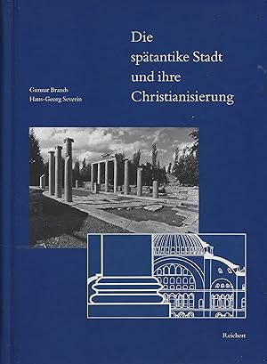 Die spätantike Stadt und Ihre Christianisierung. Symposion vom 14. bis 16. Februar 2000 in Halle/...