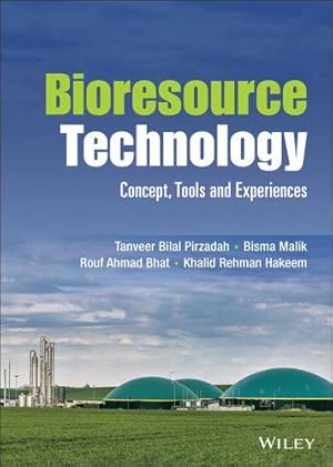 Seller image for Bioresource Technology: Concept, Tools and Experiences by Pirzadah, Tanveer Bilal, Malik, Bisma, Bhat, Rouf Ahmad, Rehman Hakeem, Khalid [Hardcover ] for sale by booksXpress