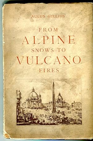 From Alpine Snows to Vulcano (Volcano) Fires