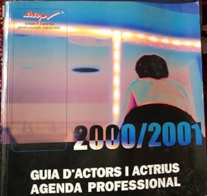 GUIA D'ACTORS I ACTRIUS AGENDA PROFESSIONAL 2000/2001