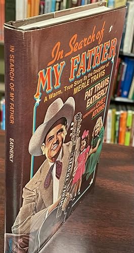 Seller image for In Search of My Father: A Warm, True Story By the Daughter of Merle Travis for sale by BookMarx Bookstore