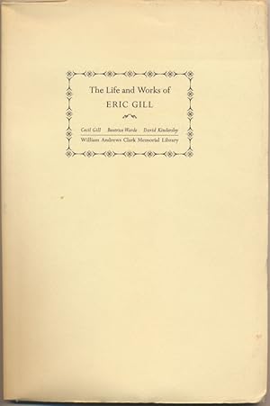 Seller image for The Life and Works of Eric Gill: Papers read at a Clark Library Symposium, 22 April 1967 for sale by Main Street Fine Books & Mss, ABAA