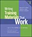 Image du vendeur pour Writing Training Materials That Work: How to Train Anyone to Do Anything [Soft Cover ] mis en vente par booksXpress