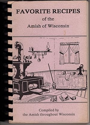 Favorite Recipes of the Amish of Wisconsin