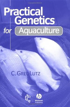 Image du vendeur pour Practical Genetics for Aquaculture by Lutz, C. Greg [Hardcover ] mis en vente par booksXpress