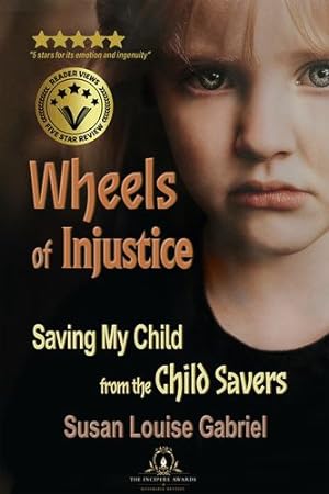 Seller image for Wheels of Injustice: Saving My Child from the Child Savers [Soft Cover ] for sale by booksXpress