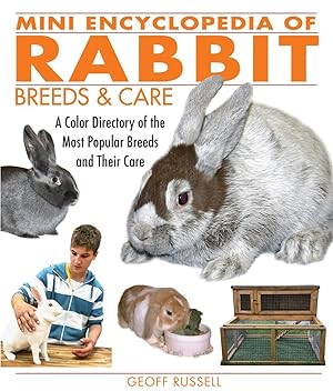 Seller image for Mini Encyclopedia of Rabbit Breeds and Care: A Color Directory of the Most Popular Breeds and Their Care for sale by Lake Country Books and More