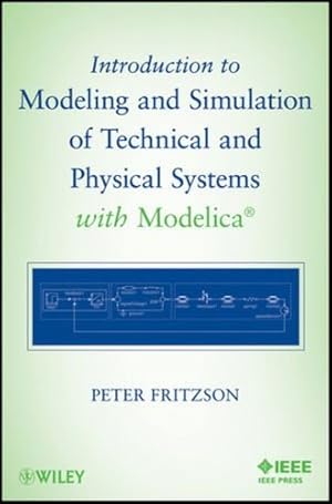 Immagine del venditore per Introduction to Modeling and Simulation of Technical and Physical Systems with Modelica by Fritzson, Peter [Paperback ] venduto da booksXpress