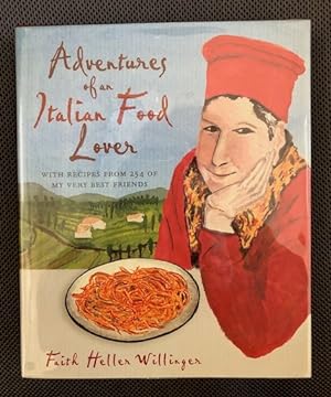 Seller image for Adventures of an Italian Food Lover With recipes from 254 of my very best friends. for sale by The Groaning Board