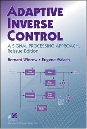 Immagine del venditore per Adaptive Inverse Control, Reissue Edition: A Signal Processing Approach by Widrow, Bernard, Walach, Eugene [Hardcover ] venduto da booksXpress