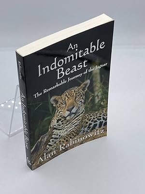 Seller image for An Indomitable Beast The Remarkable Journey of the Jaguar for sale by True Oak Books