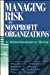 Imagen del vendedor de Managing Risk in Nonprofit Organizations: A Comprehensive Guide [Hardcover ] a la venta por booksXpress