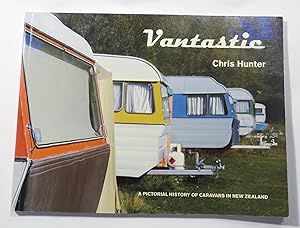 Vantastic : A Pictorial History of Caravans in New Zealand