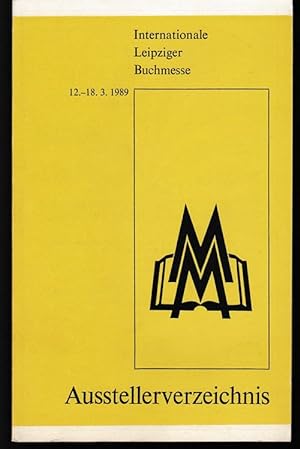 Internationale Leipziger Buchmesse 12.-18.3.1989. Ausstellerverzeichnis.