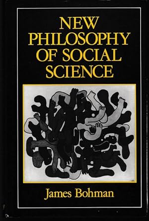 Seller image for New Philosophy of Social Science. Problems of Indeterminacy. for sale by Antiquariat Puderbach