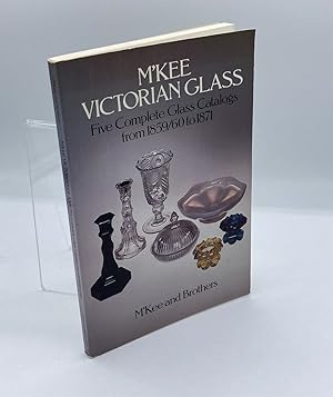 Seller image for M'Kee Victorian Glass Five Complete Glass Catalogs from 1859/60 to 1871 for sale by True Oak Books
