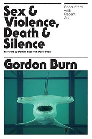Imagen del vendedor de Sex & Violence, Death & Silence: Encounters with recent art a la venta por WeBuyBooks