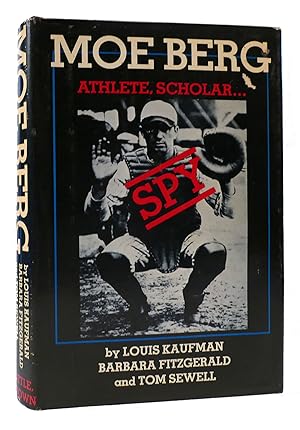 Seller image for MOE BERG: ATHLETE, SCHOLAR. SPY for sale by Rare Book Cellar