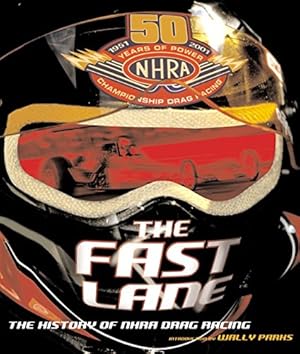 Seller image for The Fast Lane: The History of NHRA Drag Racing for sale by Pieuler Store