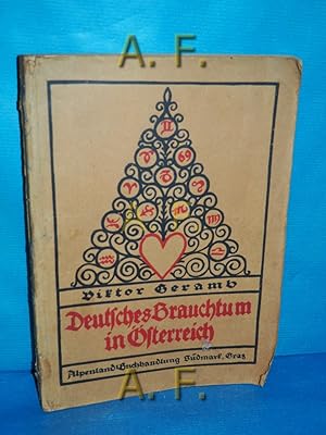 Imagen del vendedor de Deutsches Brauchtum in sterreich : Ein Buch zur Kenntnis u. Pflege guter Sitten u. Bruche. a la venta por Antiquarische Fundgrube e.U.