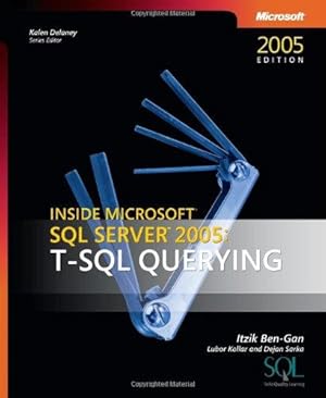 Image du vendeur pour Inside Microsoft SQL Server 2005: T-SQL Querying (Solid Quality Learning) mis en vente par WeBuyBooks
