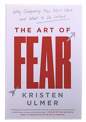Seller image for The Art of Fear: Why Conquering Fear Won't Work and What to Do Instead for sale by Black Falcon Books
