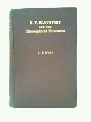 Bild des Verkufers fr H. P. Blavatsky and the Theosophical Movement: a Brief Historical Sketch zum Verkauf von World of Rare Books