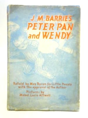 Image du vendeur pour J. M. Barrie's Peter Pan and Wendy mis en vente par World of Rare Books