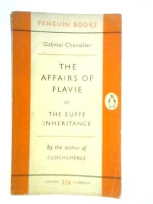 Seller image for The Affairs of Flavie or the Euffe Inheritance for sale by World of Rare Books