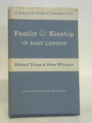 Image du vendeur pour Family and Kinship in East London (no.1) mis en vente par World of Rare Books