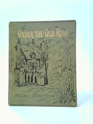 Bild des Verkufers fr Under the Old Roof zum Verkauf von World of Rare Books