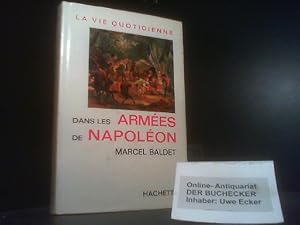 Bild des Verkufers fr La vie quotidienne dans les armes de Napolon (French Edition) zum Verkauf von Der Buchecker