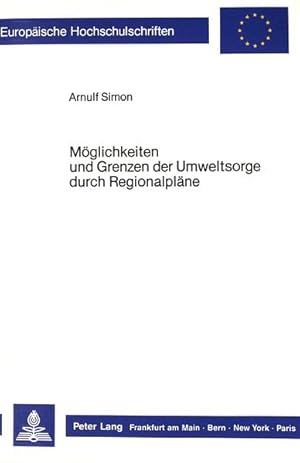 Imagen del vendedor de Mglichkeiten und Grenzen der Umweltsorge durch Regionalplne. Europische Hochschulschriften / Reihe 2 / Rechtswissenschaft; Bd. 690. a la venta por Antiquariat Thomas Haker GmbH & Co. KG