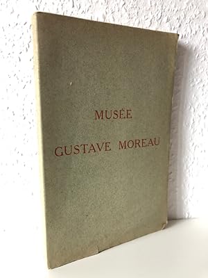 Musée Gustave Moreau. Catalogue sommaire des Peintures, Dessins, Cartons et Aquarelles exposés da...