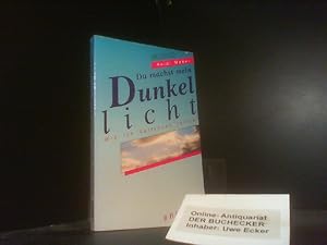 Image du vendeur pour Du machst mein Dunkel licht : wie ich vertrauen lernte. ABC-Team ; 3419 mis en vente par Der Buchecker