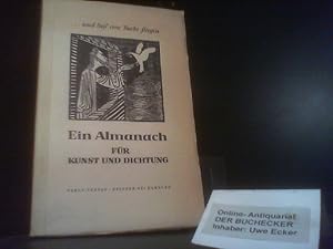 Seller image for und liess eine Taube fliegen : Ein Almanach fr Kunst und Dichtung. Rolf Italiaander ; Ludwig Benninghoff for sale by Der Buchecker