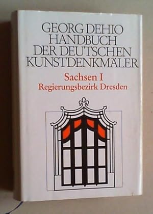 Bild des Verkufers fr Handbuch der Deutschen Kunstdenkmler. Sachsen I. Regierungsbezirk Dresden. Bearbeitet von Barbara Bechter, Wiebke Fastenrath und anderen. zum Verkauf von Antiquariat Sander