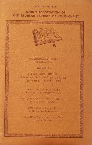 Image du vendeur pour Minutes of the Union Association of Old Regular Baptists of Jesus Christ: 112th Annual Session mis en vente par Kayleighbug Books, IOBA