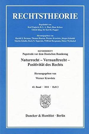 Imagen del vendedor de Naturrecht - Vernunftrecht - Positivitt des Rechts.: SONDERHEFT Papstrede vor dem Deutschen Bundestag. Zeitschrift Rechtstheorie, 42. Band (2011), Heft 3 (S. 273-375). (Rechtstheorie. Sonderhefte) a la venta por Gabis Bcherlager