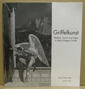 Bild des Verkufers fr Griffelkunst. Mythos, Traum und Liebe in Max Klingers Grafik. zum Verkauf von Nicoline Thieme